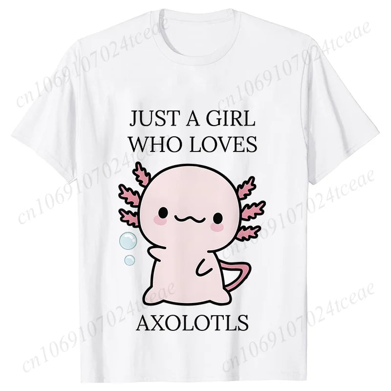 Just A Girl Who Loves Axolotls T-shirt for Women Short Sleeve Tees Fashion Graphic Y2k Tops Harajuku Female Aesthetic Clothing