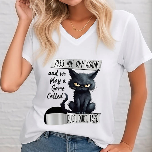 Piss Me Off Again Tshirt Female Funny Cat Graphic T Shirts Women Duct Tape V-neck Women's Tee Shirt Cat Lover Short Sleeve Tee